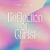 SunYe & Camp J Worship - Reflection of Christ - Single